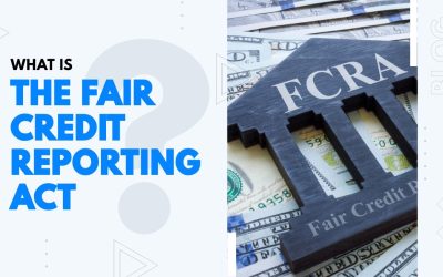 What Is the Fair Credit Reporting Act? A Consumer-Friendly Guide to Your Credit Report Rights