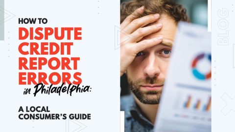 Stressed Philadelphia consumer reviewing a credit report with the headline “How to Dispute Credit Report Errors in Philadelphia: A Local Consumer’s Guide.”